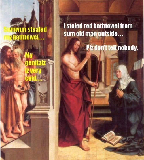 Jesus stoled my bath towel!