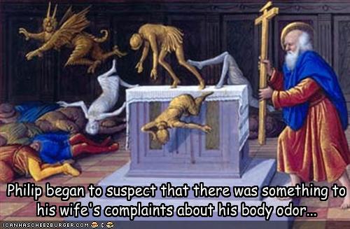 Philip began to suspect that there was something to his wife's complaints about his body odor...
