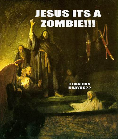 Jesus its a Zombie