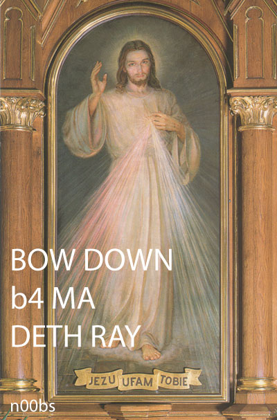 bow down b4 ma deth ray