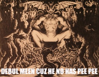 debul iz meen cuz he got no pee pee
