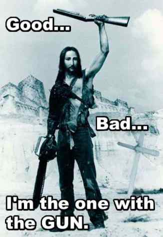 good bad I’m the one with the gun