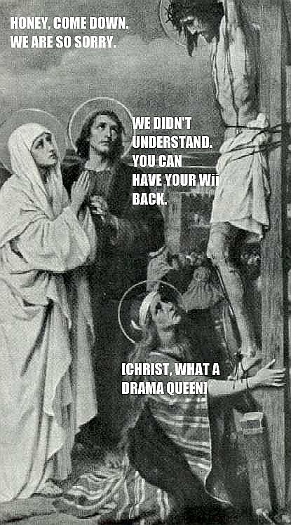 honey come down we are so sorry you can have your wii back