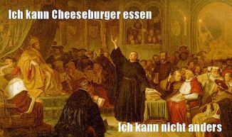 ich kann cheeseburger essen ich kann nicht anders