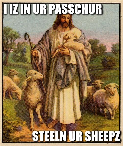 in ur pasture stealin ur sheep