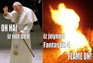 Oh hai iz not ded iz joyned fantastik 4 FLAME ON!