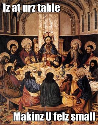 Feeling small at the last supper