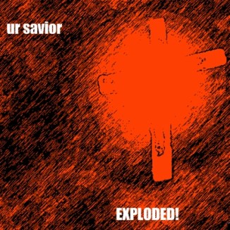 ur savior exploded