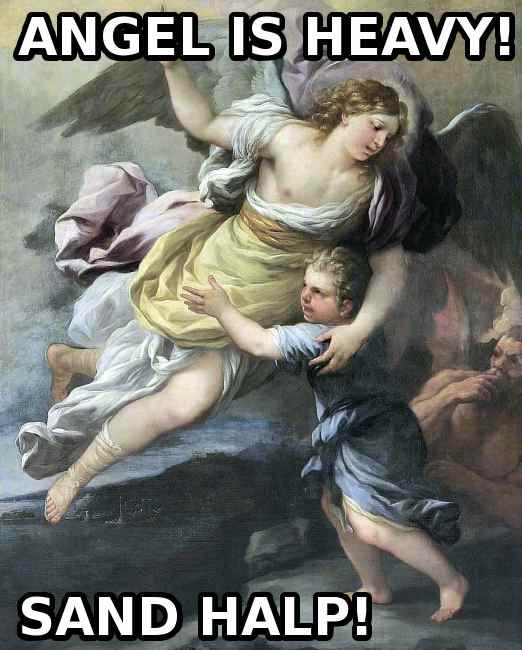 Angel is heavy! Sand halp!