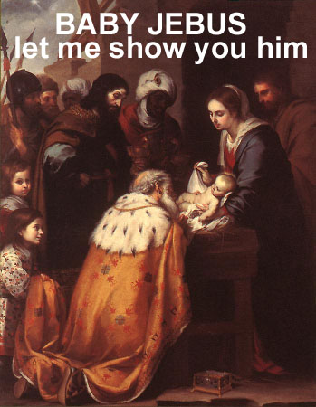 Baby Jebus let me show you him