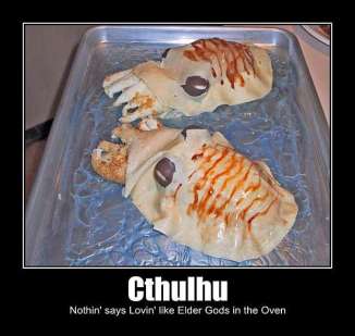 Cthulhu: Nothin says Lovin Like Elder Gods in the Oven