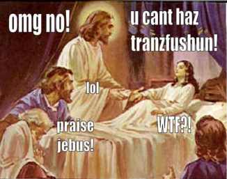 omg no! u cant haz transfusion