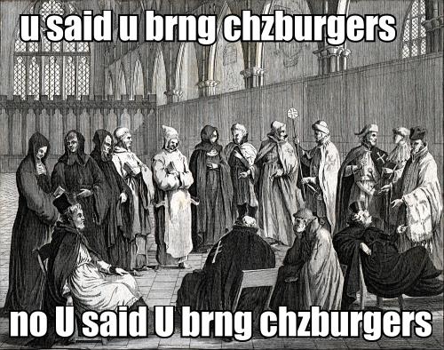 u said u brng chzburgers. no U said U brng chzburgers.