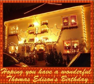 Thomas Edisons Birthday