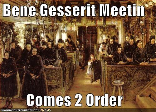 Bene Gesserit Meeting Comes 2 Order