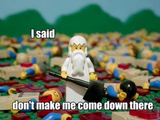 Dont make me come down there