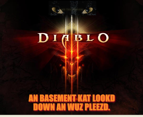 Diablo 3 Basement Cat Pleased