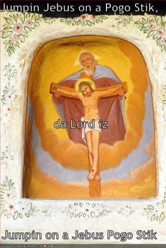 Jumpin Jesus on a Pogo Stick