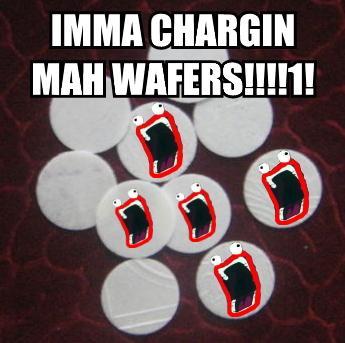 imma chargin mah wafers