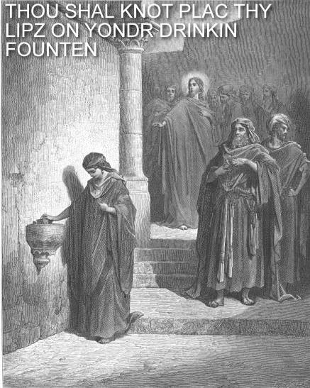 THOU SHAL KNOT PLAC THY LIPZ ON YONDR DRINKIN FOUNTEN