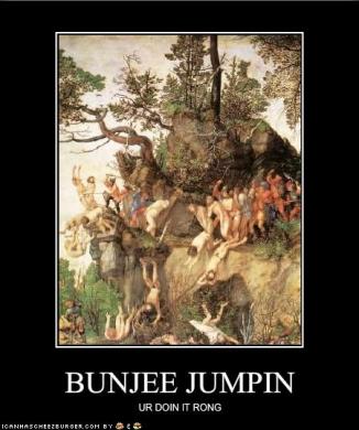 bunjee jumpin ur doin it rong