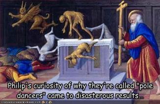 Philip's curiosity of why they're called "pole dancers" came to disastrous results...